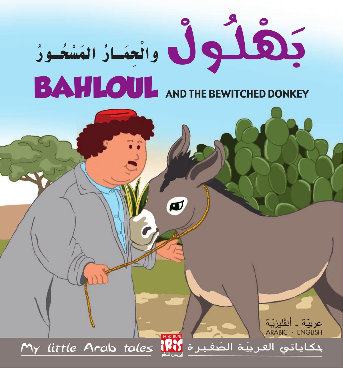 Couverture de Bahloul et l’âne ensorcelé, bilingue arabe-anglais — Éditions Iris